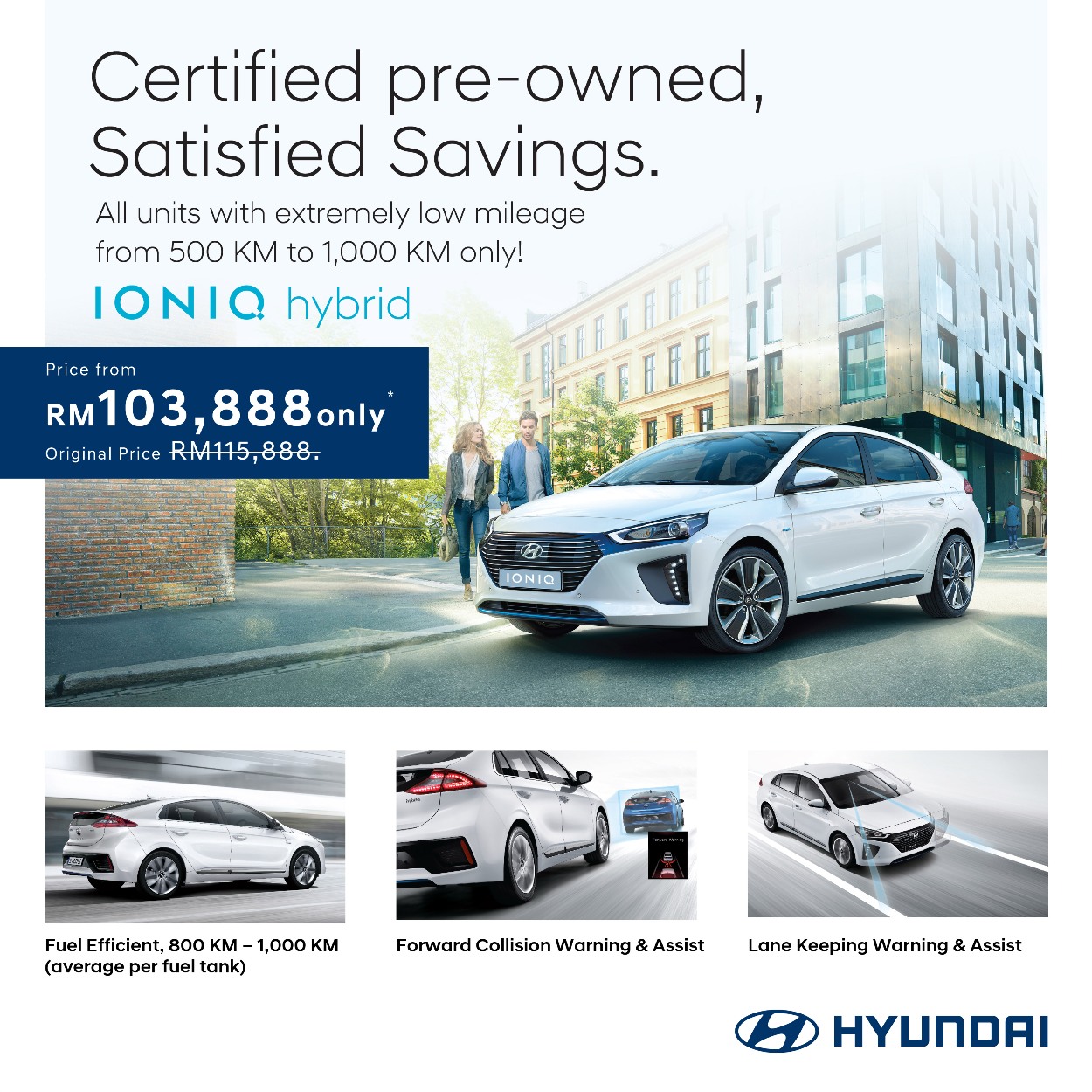 Hyundai Certified pre-owned, Satisfied Savings. All units with extremely low mileage from 500 KM to 1,000 KM only!