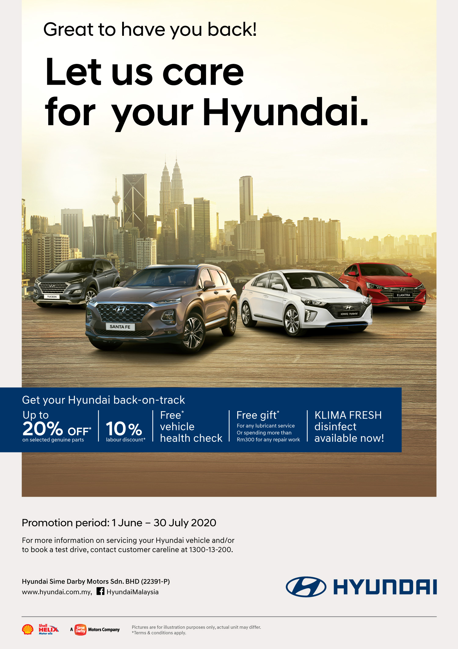 Hyundai Service Campaign | Great to have your back! Let us care for your Hyundai. Promotion Period : 1 June - 30 July 2020 | For more information on servicing your Hyundai vehicle and/or to book a test drive, contact customer careline at 1300-13-200.