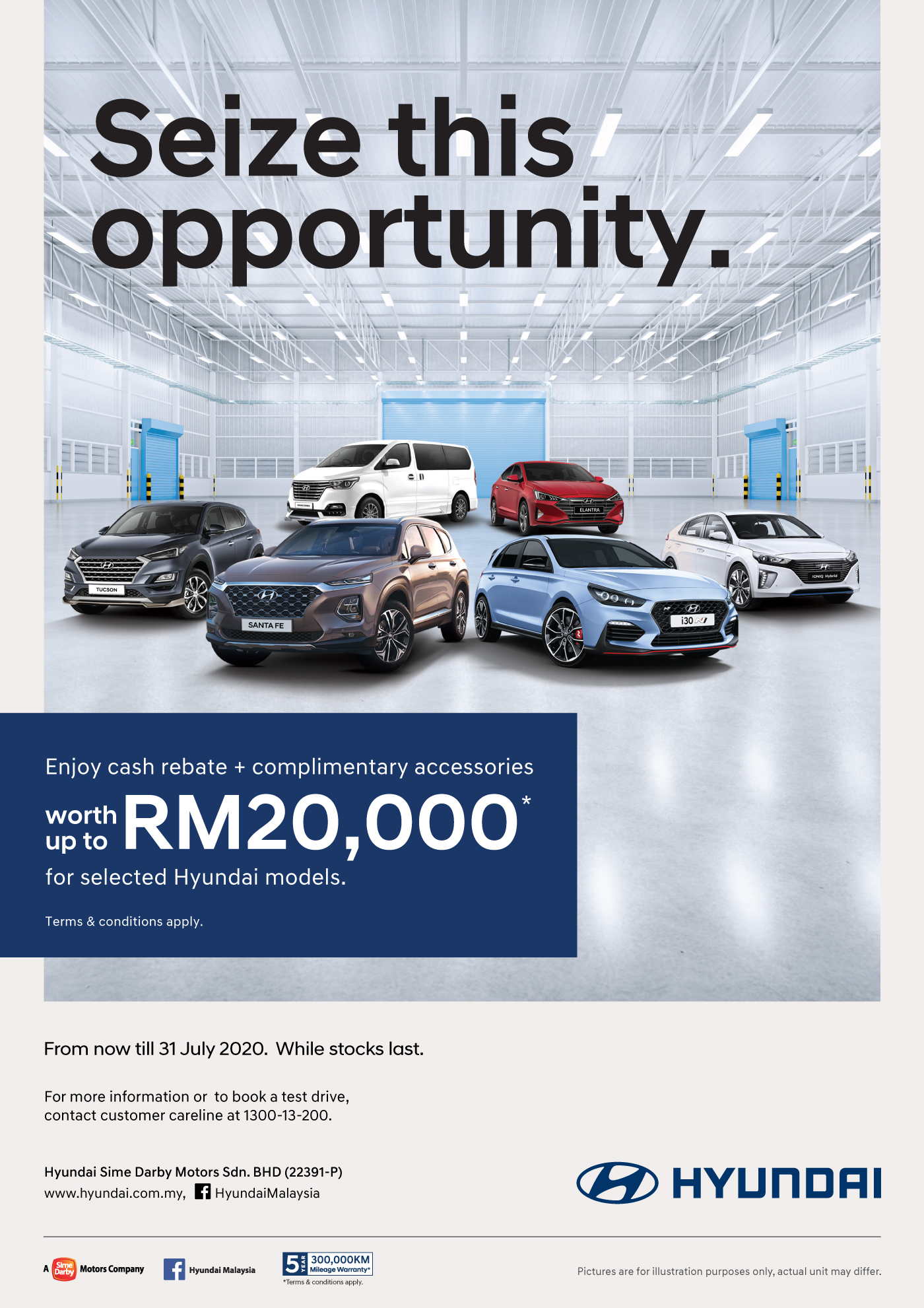 Seize this opportunity - Save up to RM20,000* for all Hyundai models.* Inclusive of sales tax savings. Terms apply. From now till 30 September 2020. While stock last.