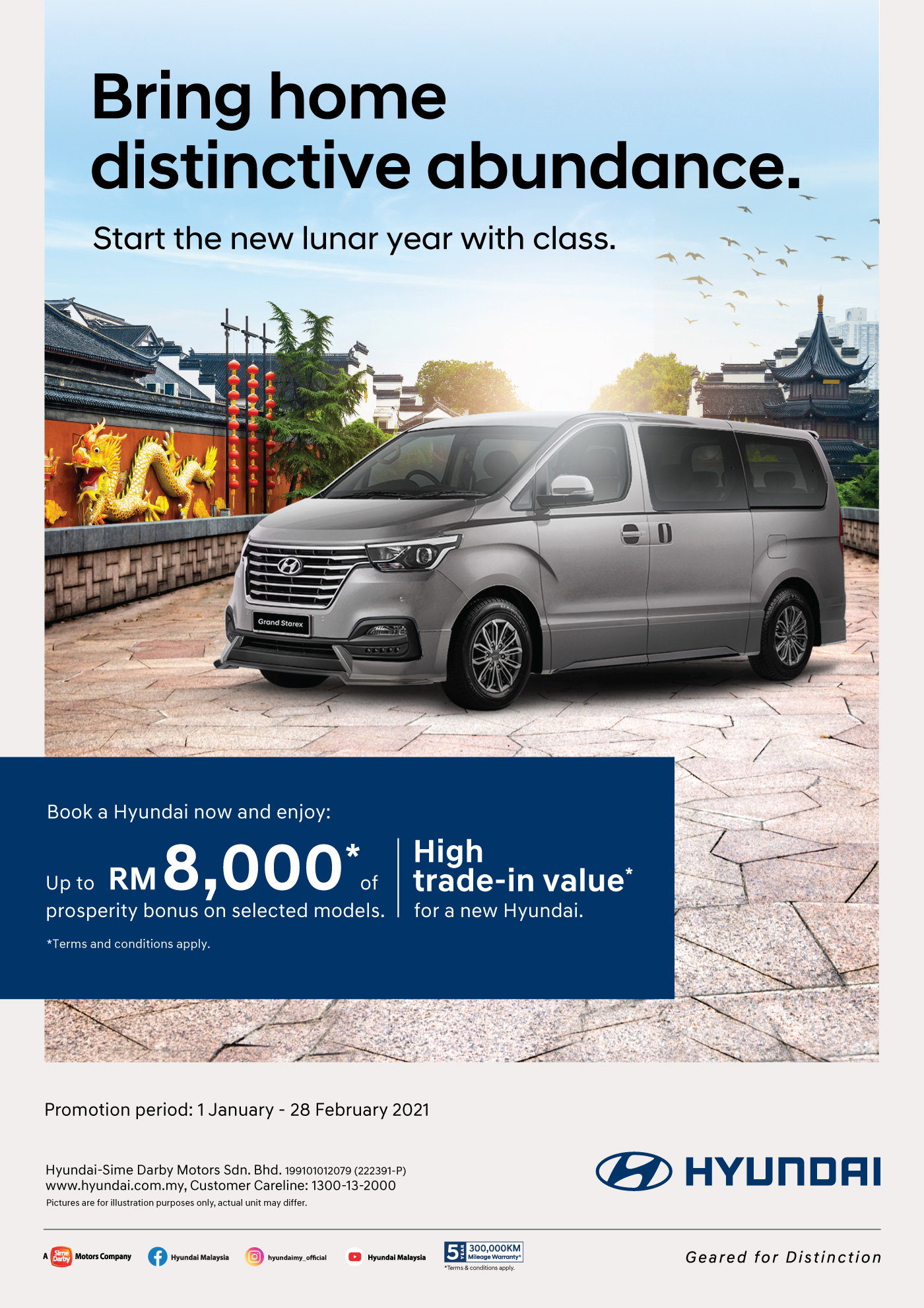 Bring home distinctive abundance. | Start the new lunar year with class. | Book a Hyundai now and enjoy up to RM8,000* of prosperity bonus on selected models. | High trade-in value* for a new Hyundai. Terms & conditiona apply.