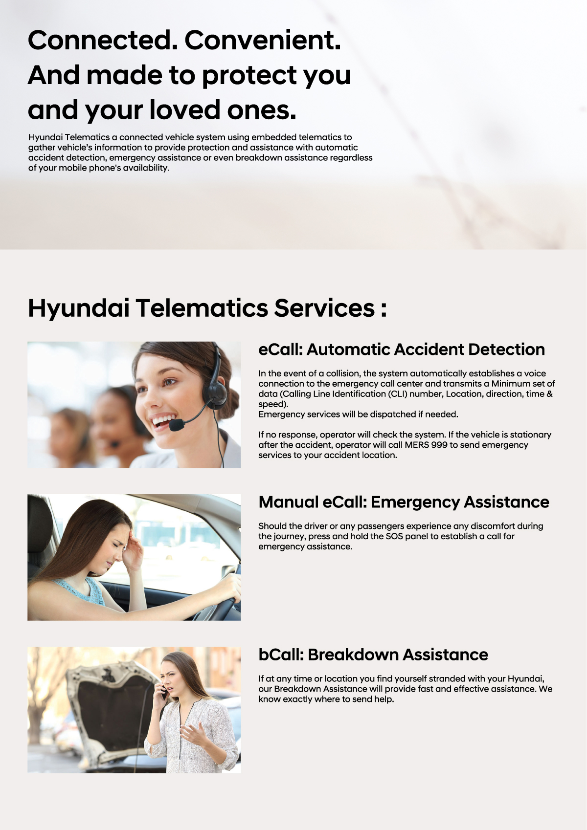 02 - Hyundai Telematics - 24/7 protection and assistance. eCall - automatic Accident Detection | Manual eCall : Emergency Assistance | bCall : Breakdown Assistance. | Service Assist | Mobile App - Connected Security Features | Stolen Vehicle Tracking